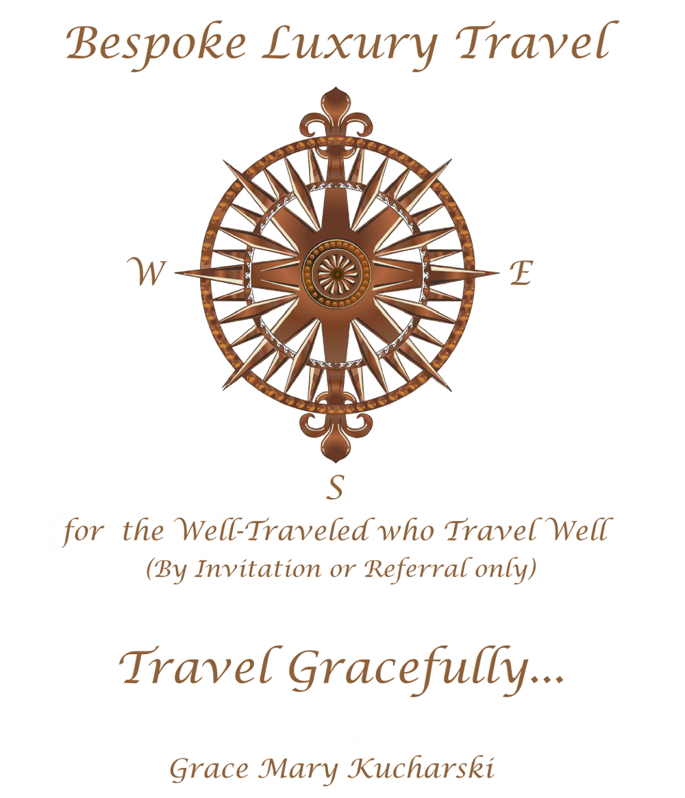 Grace Mary Kucharski ~ GMK Travel ~ Bespoke Luxury Travel By Invitation or Referral Only ~ Travel Gracefully ~ 480-200-9242 ~ GMKtravel.com
